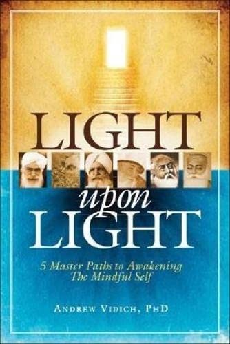 Light Upon Light: 5 Master Paths to Awakening The Mindful Self,Used
