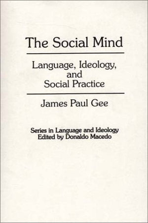 The Social Mind: Language, Ideology, and Social Practice (Language and Ideology),Used