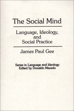 The Social Mind: Language, Ideology, and Social Practice (Language and Ideology),Used