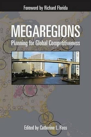 Megaregions: Planning for Global Competitiveness,Used