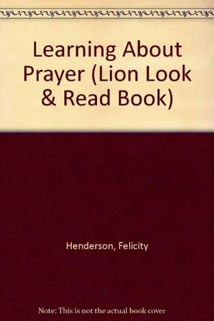 Learning About Prayer (Lion Look & Read Book),Used