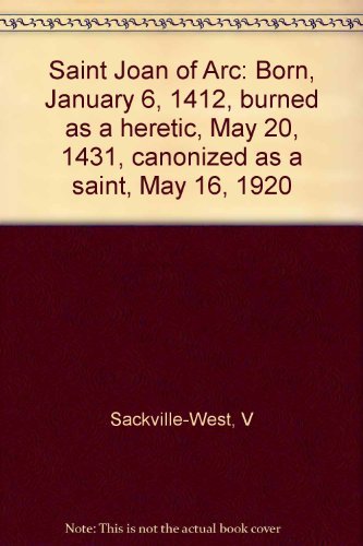 Saint Joan of Arc: Born, January 6, 1412, burned as a heretic, May 20, 1431, canonized as a saint, May 16, 1920,Used