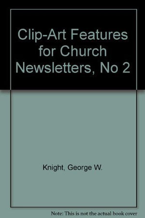 ClipArt Features for Church Newsletters, No 2,Used