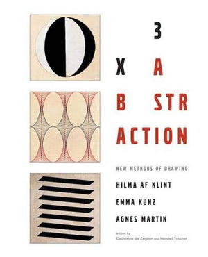 3x An Abstraction: New Methods of Drawing by Hilma af Klint, Emma Kunz, and Agnes Martin,Used