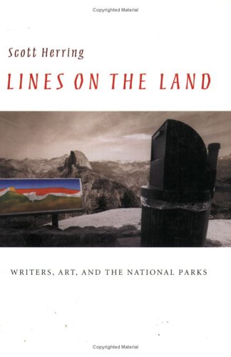 Lines On The Land: Writers, Art, And The National Parks (Under The Sign Of Nature: Explorations In Environmental Humanities),Used