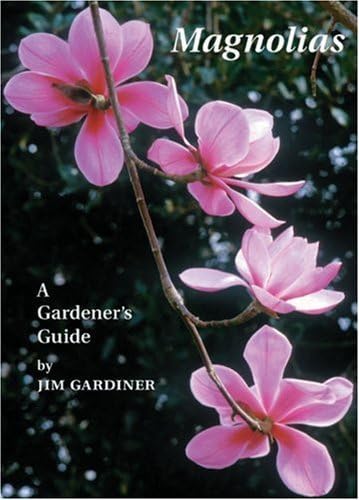 Magnolias: A Gardener's Guide,Used