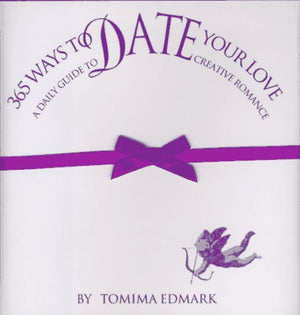 365 Ways to Date Your Love: A Daily Guide to Creative Romance,New
