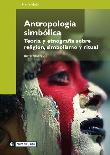 Antropologa simblica. Teora y etnografa sobre religin, simbolismo y ritual (Humanidades/ Humanities) (Spanish Edition),Used