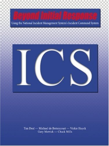 Beyond Initial Response: Using the National Incident Management System's Incident Command System,Used