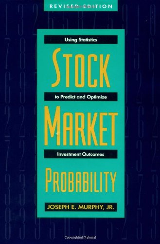 Stock Market Probability: Using Statistics to Predict and Optimize Investment Outcomes, Revised Edition,Used