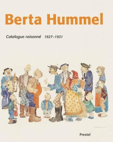 Berta Hummel Catalogue Raisonne 19271931: Student Days in Munich/Studienzeit in Munchen,Used