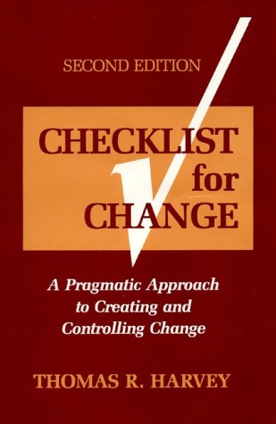 Checklist for Change: A Pragmatic Approach to Creating and Controlling Change,Used