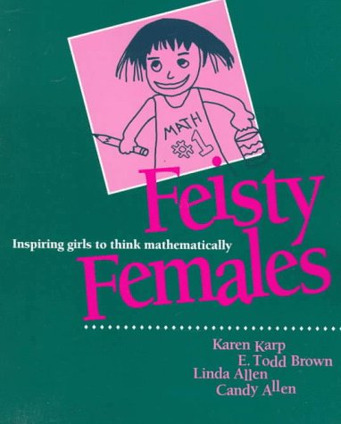 Feisty Females: Inspiring Girls to Think Mathematically,Used