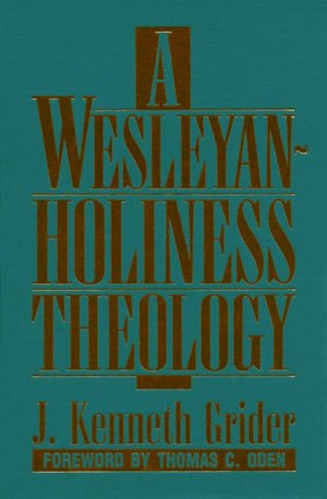 A WesleyanHoliness Theology,Used