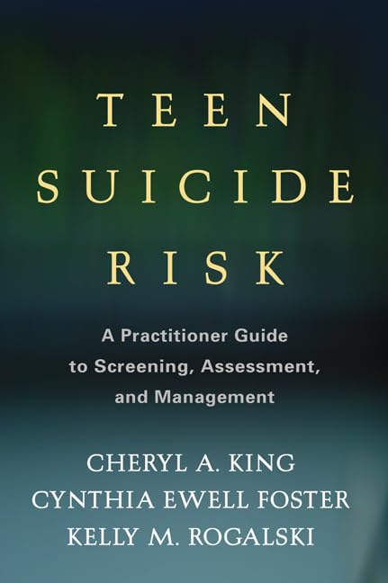Teen Suicide Risk: A Practitioner Guide to Screening, Assessment, and Management (Guilford Child and Adolescent Practitioner Ser,Used