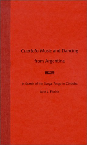 Cuarteto Music And Dancing From Argentina: In Search Of The Tungatunga In Crdoba,Used