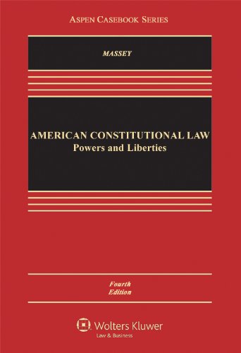 American Constitutional Law: Powers and Liberties, Fourth Edition (Aspen Casebook Series),Used