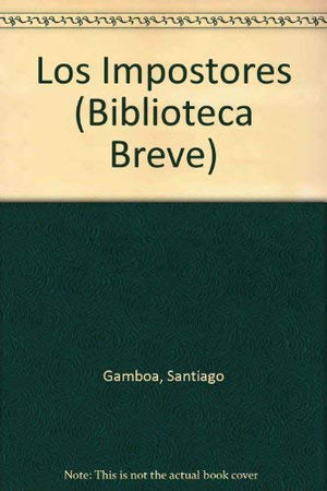 Los Impostores (Seix Barral, Biblioteca Breve) (Spanish Edition),Used