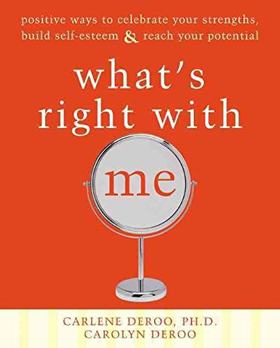 What's Right with Me: Positive Ways to Celebrate Your Strengths, Build SelfEsteem, and Reach Your Potential,Used