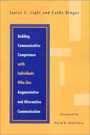 Building Communicative Competence With Individuals Who Use Augmentative and Alternative Communication,Used