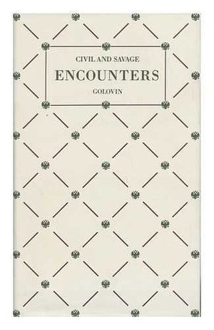 Civil and Savage Encounters: The Worldly Travel Letters of an Imperial Russian Navy Officer, 18601861 (North Pacific Studies Se,Used