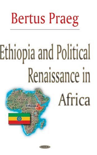 Ethiopia And Political Renaissance in Africa: Bertus Praeg (Pretoria, South Africa,Used