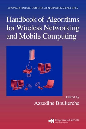 Handbook of Algorithms for Wireless Networking and Mobile Computing (Chapman & Hall/CRC Computer and Information Science Series),Used