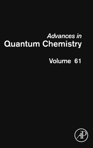 Advances In Quantum Chemistry (Volume 61)