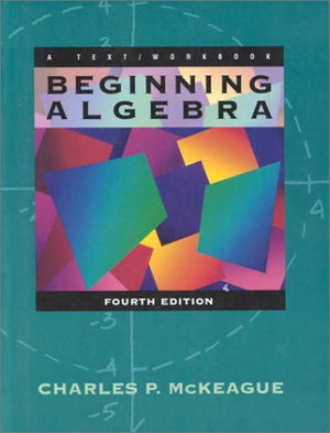 Beginning Algebra: A Text/Workbook,Used