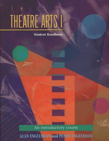 Theatre Arts 1 Students Handbook: An Introductory Course,New