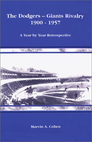 The Dodgers  Giants Rivalry 1900  1957,Used