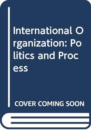 International Organization: Politics and Process,Used