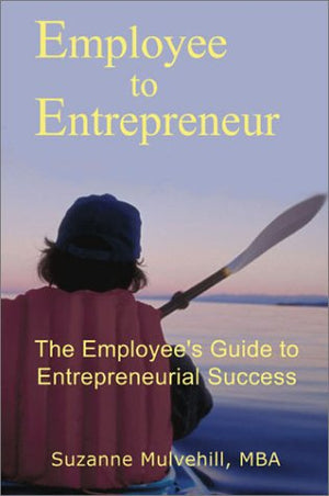 Employee to Entrepreneur,New