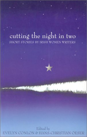 Cutting the Night in Two: Short Stories by Irish Women Writers,Used