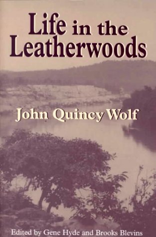 Life in the Leatherwoods: New Edition (Arkansas Classics),Used