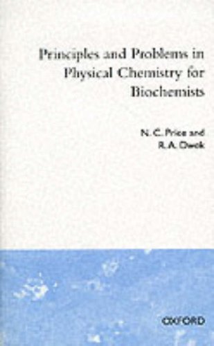 Principles and Problems in Physical Chemistry for Biochemists,Used