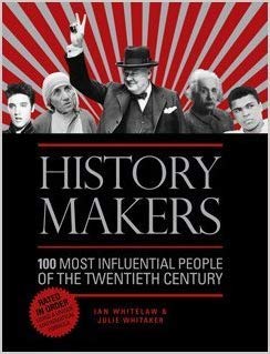 History Makers. 100 Most Influential People Of The Twentieth Century,Used