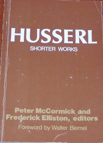 Husserl, Shorter Works,New