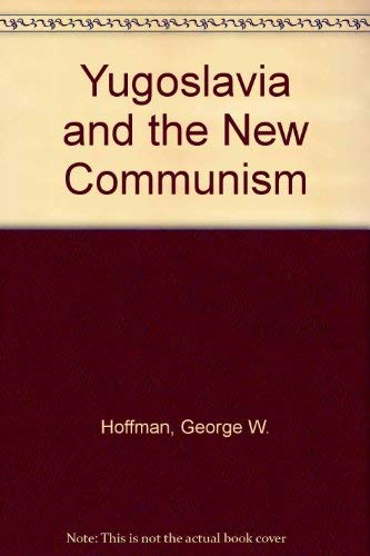 Yugoslavia and the New Communism,Used