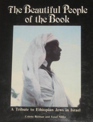 The Beautiful People of the Book: A Tribute to Ethiopian Jews in Israel,Used