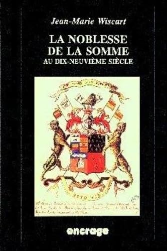 La Noblesse de la Somme au XIX sicle,Used