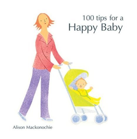 100 Tips for a Happy Baby (Happy Tips Series),Used