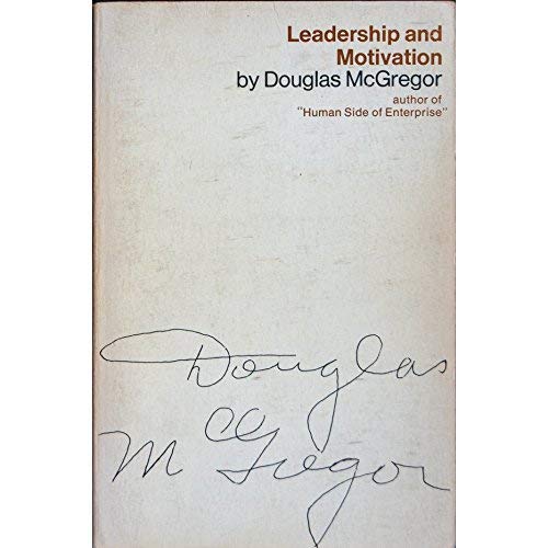 Leadership and Motivation: Essays of Douglas McGregor