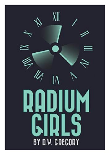 Radium Girls,Used