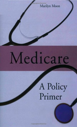 Medicare: A Policy Primer,Used