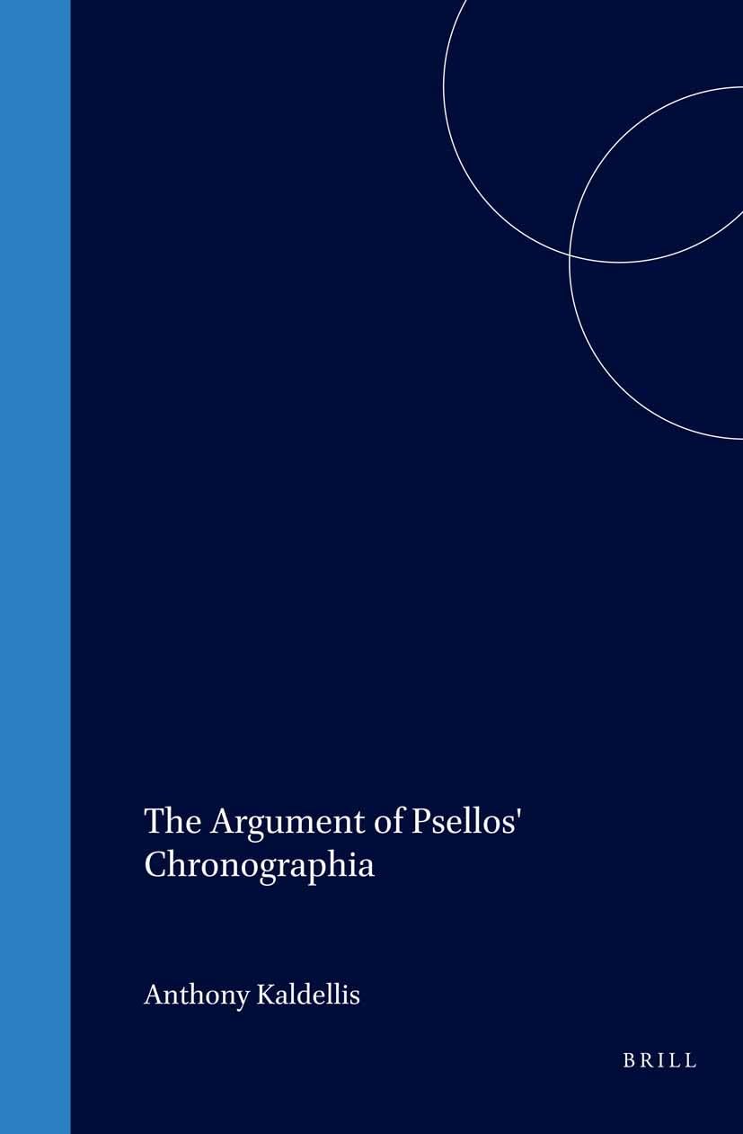 The Argument of Psellos' Chronographia (Studien Und Texte Zur Geistesgeschichte Des Mittelalters),Used