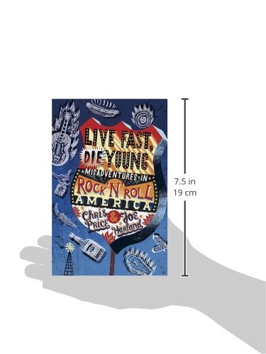 Live Fast Die Young: Misadventures in Rock'n'Roll America,Used