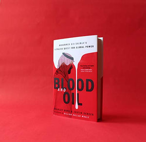 Blood And Oil: Mohammed Bin Salman'S Ruthless Quest For Global Power: 'The Explosive New Book'