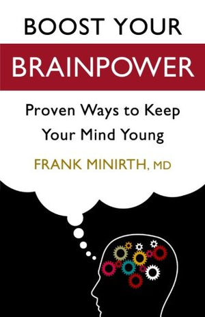 Boost Your Brainpower: Proven Ways to Keep Your Mind Young,Used