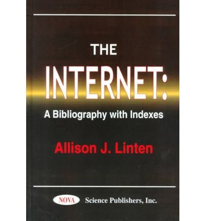 The Internet: A Bibliography With Indexes,Used